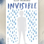Invisible, de Eloy Moreno: el acoso escolar y quienes miran