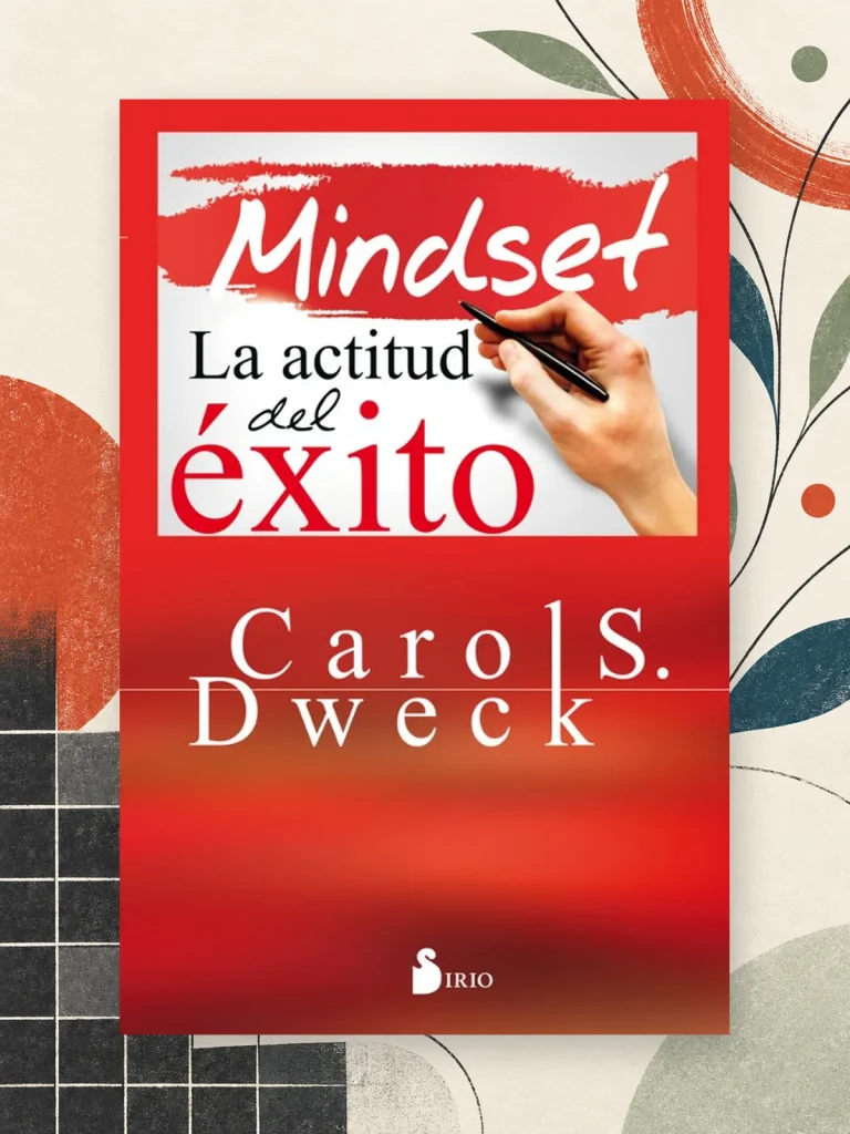 Mindset, de Carol S. Dweck: aprender más allá de la nota y el elogio