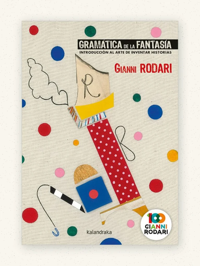 Gramática de la fantasía, de Gianni Rodari: 17 juegos para inventar historias en el aula