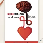 Neuroeducación en el aula, de Jesús C. Guillén: enseñar para que aprender tenga sentido