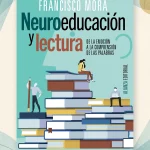 Neuroeducación y lectura: qué necesita el cerebro para comprender