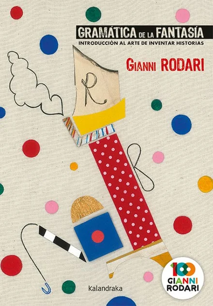 Portada de Gramática de la fantasía: Introducción al arte de inventar historias, de Gianni Rodari