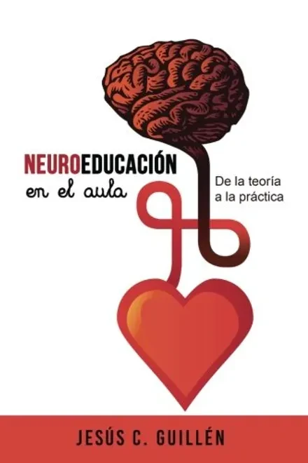 Portada de Neuroeducación en el aula: De la teoría a la práctica, de Jesús C. Guillén
